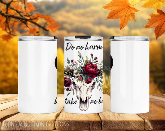 Keep your drink cool and stand out with our Bold and Floral Bull 12 oz Can Cooler and Tumbler. With a unique sublimated design featuring a bull skull adorned with flowers and the playful phrase "Do no harm, take no bull", you'll be the life of the party.