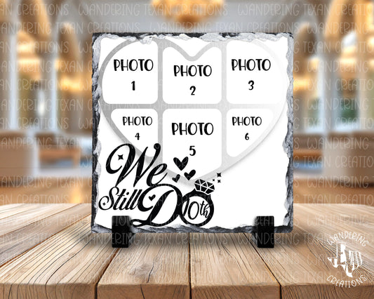 Celebrate your love and keep the fire burning with our We Still Do 6 Photo Slate Display! Show off your journey with 6 customizable photos from your special years together. 