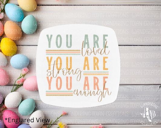 Get ready to attract positivity with You Are Magnet. This sublimation design combines Easter vibes with a powerful message - "You are loved, you are strong, you are enough".