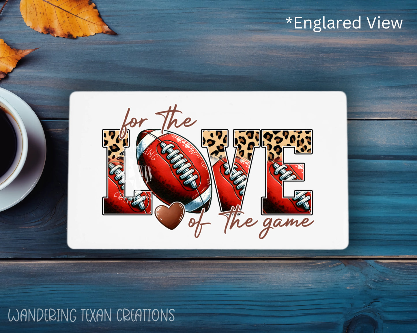 The rectangle magnet features a fun and playful design with the phrase "For the love of the game" creatively incorporating footballs and leopard print.