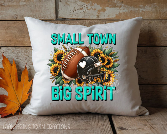 This square pillow cover features a football and helmet in front of a vibrant sunflower bouquet, complete with the phrase "Small Town Big Spirit".